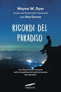 Ricordi del paradiso by Wayne W. Dyer & Dee Garnes