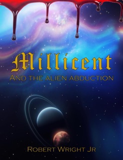 Millicent and the Alien Abduction by Robert Wright