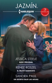 Algo personal - El mejor candidato - Un secreto bajo las aguas - Jessica Steele, Renee Roszel & Sandra Paul