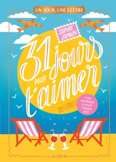 Un jour, une lettre - 31 jours pour t'aimer by Sophie Jomain