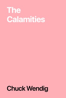 The Calamities by Chuck Wendig