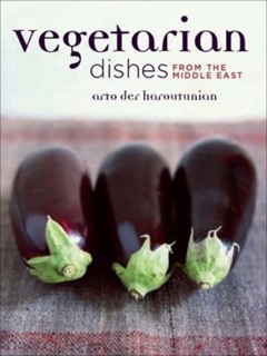 Vegetarian Dishes from the Middle East by Arto der Haroutunian