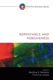 Repentance and Forgiveness - Matthew E. Burdette & Victor Lee Austin