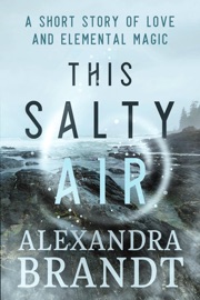 This Salty Air - Alexandra Brandt