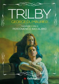 Trilby - George du Maurier