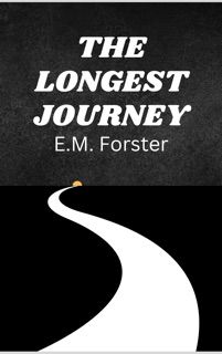 The Longest Journey by E.M. Forster