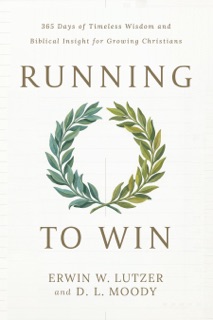 Running to Win by Erwin W. Lutzer & D. L. Moody