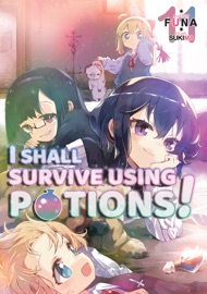 I Shall Survive Using Potions! Volume 11