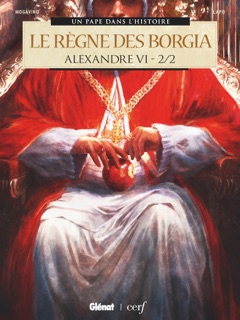 Alexandre VI - Tome 02 by Bernard Lecomte, Simona Mogavino & Alessio Lapo