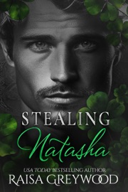 Stealing Natasha - Raisa Greywood
