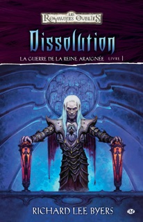 La Guerre de la Reine Araignée, T1 : Dissolution by Richard Lee Byers, Fabrice Joly & Brom