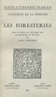 Les Foresteries by Jean Vauquelin de la Fresnaie & Marc Bensimon