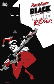 Harley Quinn: Black + White + Redder - Chip Zdarsky, Leah Williams, Nick Giovannetti, Paul Scheer, Kevin Maguire, Natacha Bustos, Tom Reilly & Annie Wu