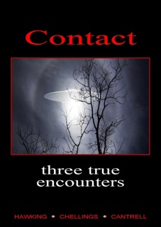 Contact, Three True Encounters by M.G. Hawking