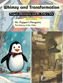 Whimsy and Transformation: Penguin Adventures and Mr. Polly's Tale