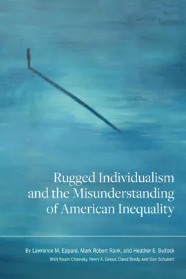 Read: Rugged Individualism and the Book Misunderstanding of American Inequality