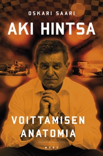 Aki Hintsa - Voittamisen anatomia by Oskari Saari