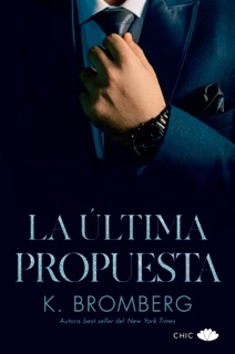 La última propuesta by K. Bromberg