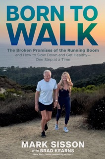 Born To Walk by Mark Sisson & Brad Kearns