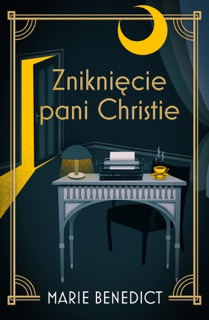 Zniknięcie pani Christie by Marie Benedict