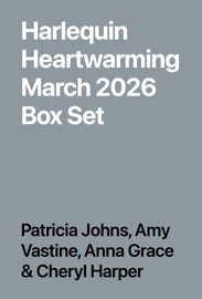 Harlequin Heartwarming March 2026 Box Set - Patricia Johns, Amy Vastine, Anna Grace & Cheryl Harper