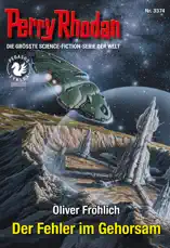 Perry Rhodan 3374: Der Fehler im Gehorsam