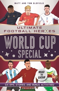 World Cup Special (Ultimate Football Heroes) by Matt & Tom Oldfield & Ultimate Football Heroes