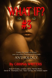 What If? #3 - Erika M Szabo, David W. Thompson, Lorraine Carey, R.A.