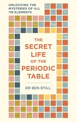 The Secret Life of the Periodic Table