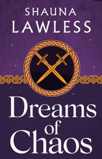 Dreams of Chaos by Shauna Lawless