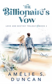 The Billionaire's Vow - Amélie S. Duncan