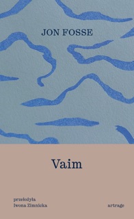 Vaim by Iwona Zimnicka & Jon Fosse