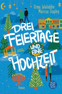 Drei Feiertage und eine Hochzeit by Uzma Jalaluddin & Marissa Stapley
