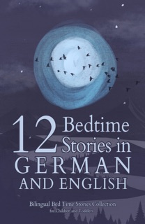 12 German Bedtime Stories for Kids by Angela Yuriko Smith