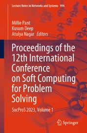 Proceedings of the 12th International Conference on Soft Computing for Problem Solving - Millie Pant, Kusum Deep & Atulya Nagar