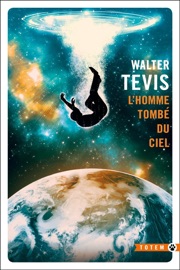 L'Homme tombé du ciel - Walter Tevis & Nicole Tisserand