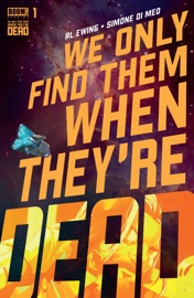 We Only Find Them When They're Dead #1 - Al Ewing
