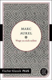 Wege zu sich selbst - Marc Aurel