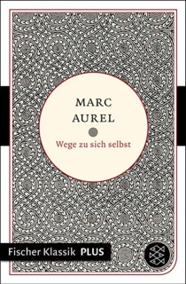 Wege zu sich selbst by Marc Aurel