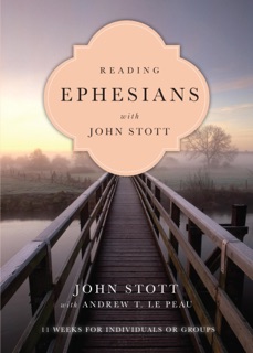 Reading Ephesians with John Stott by John Stott