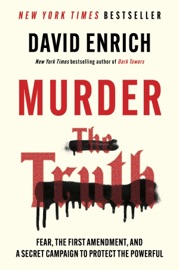 Murder the Truth - David Enrich