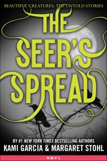 The Seer's Spread by Kami Garcia & Margaret Stohl