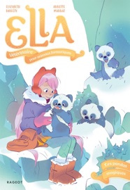 Ella, vétérinaire pour animaux fantastiques - Tome 4, Les pandas magiques - Elizabeth Barfety & Annette Marnat