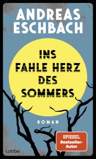 Ins fahle Herz des Sommers by Andreas Eschbach
