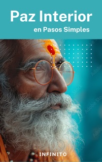 Paz Interior en Pasos Simples by INFINITO