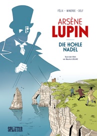Arsène Lupin: Die hohle Nadel (Graphic Novel) - Maurice Leblanc & Jérôme Félix