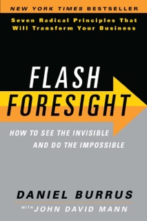 Flash Foresight by Daniel Burrus & John David Mann