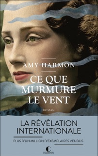 Ce que murmure le vent by Amy Harmon & Laurent Bury