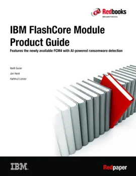 IBM FlashCore Module (FCM) Product Guide: Features the newly available FCM4 with AI-powered ransomware detection