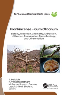 Frankincense – Gum Olibanum by T. Pullaiah, K. Venkata Ratnam, Mallappa Kumara Swamy & Lepakshi Md. Bhakshu